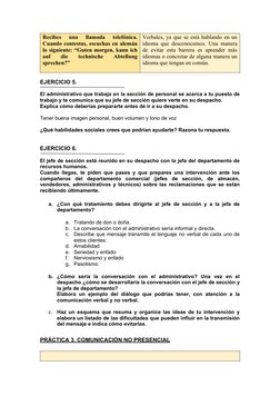 Recibes  una  llamada  telefónica.
Cuando contestas, escuchas en alemán
lo siguiente: “Guten morgen, kann ich
auf  die  techn