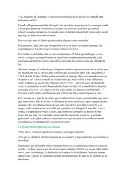 “Vé, muéstrate al sacerdote, y ofrece por tu purificación lo que Moisés mandó para 
testimonio a ellos”
Cuando el leproso san
