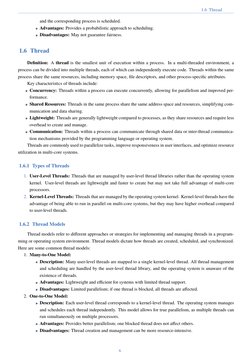 1.6 Thread
and the corresponding process is scheduled.
Advantages: Provides a probabilistic approach to scheduling.
Disadvant