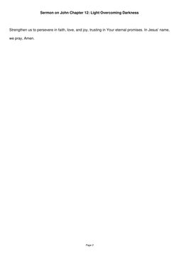 Sermon on John Chapter 12: Light Overcoming Darkness
Strengthen us to persevere in faith, love, and joy, trusting in Your ete