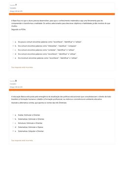 Questão 7
Completo
Atingiu 0,00 de 0,05
Questão 8
Completo
Atingiu 0,00 de 0,05
A Base foca no que o aluno precisa desenvolve