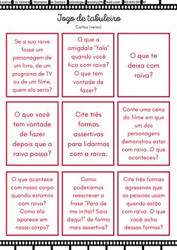 Jogo de tabuleiro
Cartas (verso)
Se a sua raiva
fosse um
personagem de
um livro, de um
programa de TV
ou de um filme,
quem el