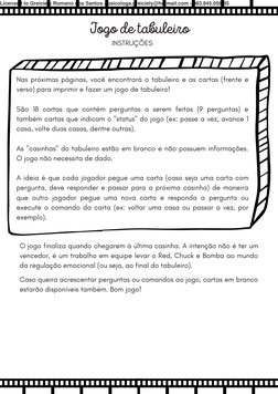 Jogo de tabuleiro
Nas próximas páginas, você encontrará o tabuleiro e as cartas (frente e
verso) para imprimir e fazer um jog