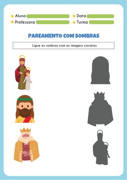 Aluno
Professora
Data
Turma
PAREAMENTO COM SOMBRAS
Ligue as sombras com as imagens corretas

