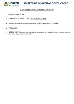 SECRETARIA MUNICIPAL DE EDUCAÇÃO
 
HABILIDADES CONTEMPLADAS NA ATIVIDADE
 ANO ESCOLAR: 6º ANO 
●
COMPONENTE CURRICULAR: LÍNGU