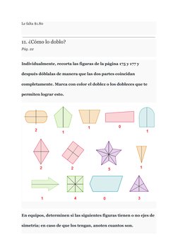 Le falta $1.80
11. ¿Cómo lo doblo?
Pág. 22
Individualmente, recorta las figuras de la página 175 y 177 y
después dóblalas de