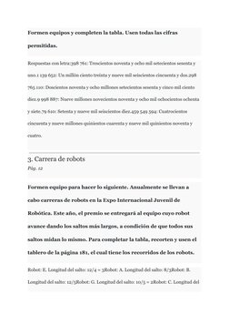 Formen equipos y completen la tabla. Usen todas las cifras
permitidas.
Respuestas con letra:398 761: Trescientos noventa y oc