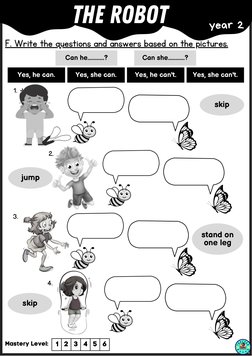 F. Write the questions and answers based on the pictures.
Can he...........?
Can she...........?
Yes, he can.
Yes, she can.
Y