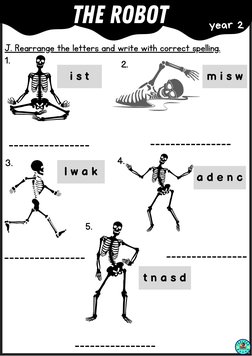 i s t
m i s w
l w a k
a d e n c
t n a s d
The Robot
J. Rearrange the letters and write with correct spelling.
year 2
1.
2.
3.