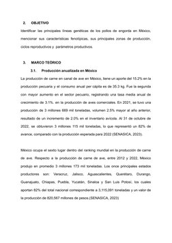 2.
OBJETIVO
Identificar las principales líneas genéticas de los pollos de engorda en México,
mencionar sus características fe