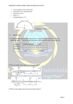 LEBOGANG TUTORIAL-SEROWE 77862144/75862144/72713872 
 
 
Page 9  
• 
vernier calliper is 0.01 cm (0.1 mm)  
• 
micrometer is