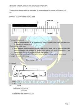 LEBOGANG TUTORIAL-SEROWE 77862144/75862144/72713872 
 
 
Page 4  
Vernier calliper has two scales; a) main scale,  b) vernier
