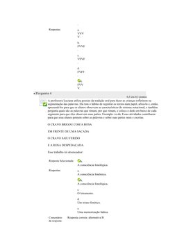 .
Respostas:
a. 
VVV
V.
b. 
FVVF
.
c. 
VFVF
.
d. 
FVFF
.
e. 
FVV
V.
Pergunta 4
0,3 em 0,3 pontos
A professora Luciana utiliz