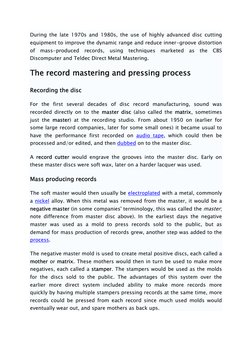 During the late 1970s and 1980s, the use of highly advanced disc cutting 
equipment to improve the dynamic range and reduce i