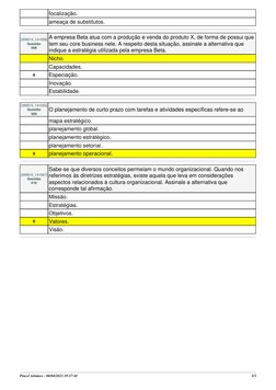 Pincel Atômico - 08/04/2023 19:37:41
3/3
focalização.
ameaça de substitutos.
[359514_141058]
Questão
008
A empresa Beta atua