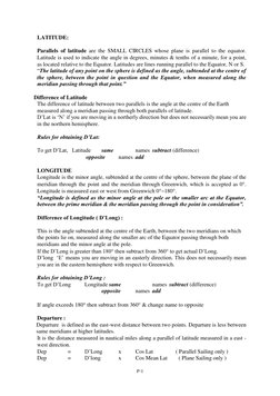 P-1 
 
LATITUDE: 
 
Parallels of latitude are the SMALL CIRCLES whose plane is parallel to the equator. 
Latitude is used to