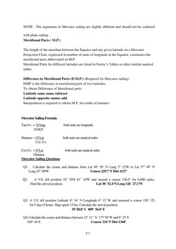 P-5 
 
NOTE : The arguments in Mercator sailing are slightly different and should not be confused 
with plane sailing. 
Merid