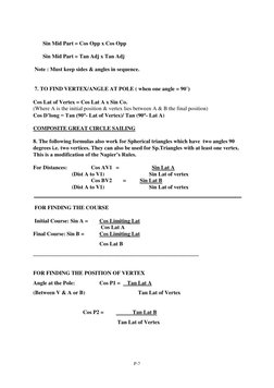 P-7 
 
 
Sin Mid Part = Cos Opp x Cos Opp  
 
Sin Mid Part = Tan Adj x Tan Adj 
 
Note : Must keep sides & angles in sequence