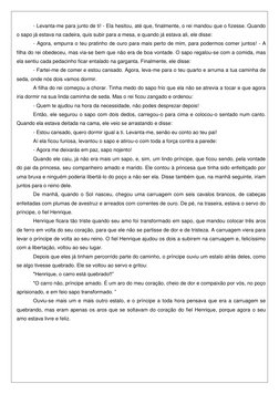 - Levanta-me para junto de ti! - Ela hesitou, até que, finalmente, o rei mandou que o fizesse. Quando 
o sapo já estava na
