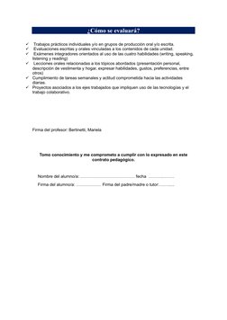 ¿Cómo se evaluará? 
 
 
✓  Trabajos prácticos individuales y/o en grupos de producción oral y/o escrita. 
✓  Evaluaciones e