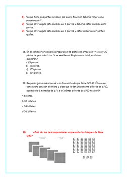 b) Porque tiene dos partes rayadas, así que la fracción debería tener como 
denominador 2. 
c) Porque el triángulo está divid