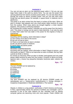 PASSAGE II
You can not see an atom nor the electrical power within it. Yet you can see
large holes made in the earth by atomi