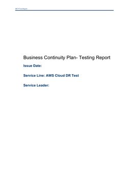 BCP Test Report
Business Continuity Plan- Testing Report
Issue Date: 
Service Line: AWS Cloud DR Test 
Service Leader: 
