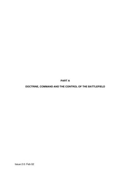 Issue 2.0: Feb 02
PART A
DOCTRINE, COMMAND AND THE CONTROL OF THE BATTLEFIELD
