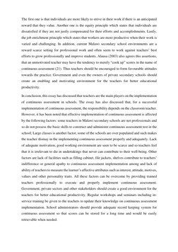 The first one is that individuals are more likely to strive in their work if there is an anticipated 
reward that they value.