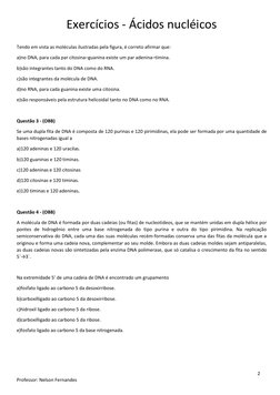 Exercícios - Ácidos nucléicos  
 
 
 
 
2 
Professor: Nelson Fernandes 
 
Tendo em vista as moléculas ilustradas pela figura,