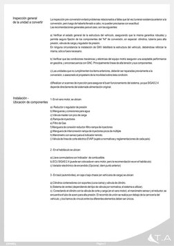 La inspección pre-conversión evitará problemas relacionados a fallas que tal vez tuvieran existencia anterior a la
conversió