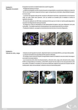 El regulador de presión se instalará tratando de cumplir lo siguiente:
- Protegido de impacto por choque.
- La fijación del