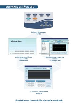 Botones de acceso 
rápido
Control de calidad con 
gráficas
SOFTWARE DE FÁCIL USO
Autocomprobación de 
encendido
automático
Mo