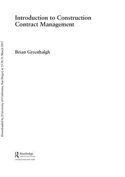 Introduction to Construction 
Contract Management
Brian Greenhalgh
Downloaded by [University of California, San Diego] at 23: