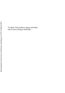 To Sheila, Neil and Kara, Simon and Steph –
and of course Morgan and Bobby
Downloaded by [University of California, San Diego