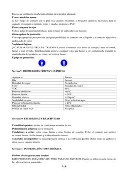 5 / 8 
 
En caso de ventilación insuficiente, utilizar un respirador adecuado. 
Protección de las manos 
Si hay riesgo de co