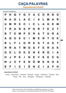 CAÇA-PALAVRAS
Aquecimento Global
Encontre 14 palavras:
P
H
Q
Y
G
V
A
C
O
R
D
O
N
A
G
L
A
C
I
A
L
M
A
R
U
M
R
E
C
I
C
L
A
G
E