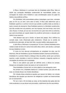 A Ética a Nicômaco é a principal obra de Aristóteles sobre Ética. Nela se
expõe  sua  concepção  teleológica  eudemonista  de