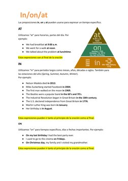 Las preposiciones in, on y at pueden usarse para expresar un tiempo específico.
AT
Utilizamos “at” para horarios, partes del