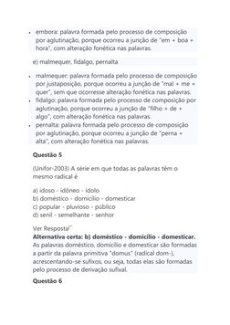  embora: palavra formada pelo processo de composição 
por aglutinação, porque ocorreu a junção de “em + boa + 
hora”, com al