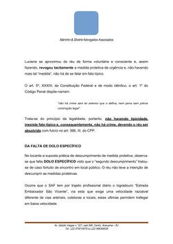 Marinho & Silvério Advogados Associados
Luciene  se  aproximou  do  réu  de  forma  voluntária  e  consciente  e,  assim
faze
