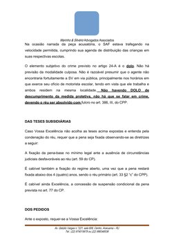 Marinho & Silvério Advogados Associados
Na  ocasião  narrada  da  peça  acusatória,  o  SAF  estava  trafegando  na
velocidad