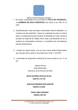 Marinho & Silvério Advogados Associados
1. No mérito, a absolvição do réu com base na FALTA DE TIPICIDADE e
na AUSÊNCIA DE DO