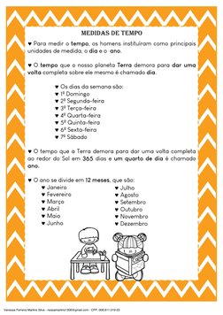 MEDIDAS DE TEMPO
Para medir o tempo, os homens instituíram como principais
unidades de medida, o dia e o ano.
O tempo que o