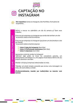 CAPTAÇÃO NO 
INSTAGRAM 
 
 
Pré requisitos: Conta no Instagram, Site Portfólio, Formulário de 
Orçamento. 
 
 
 
O QUE VA