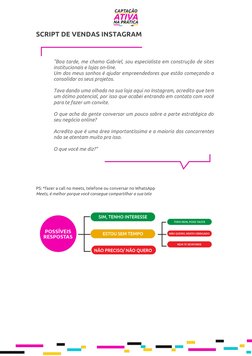 SCRIPT DE VENDAS INSTAGRAM 
 
"Boa tarde, me chamo Gabriel, sou especialista em construção de sites 
institucionais e lojas