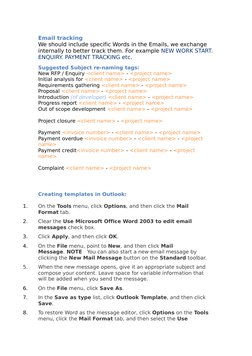 Email tracking 
We should include specific Words in the Emails, we exchange 
internally to better track them. For example NEW