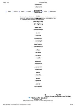 3/4/24, 23:10
Planetas en inglés
https://lingokids.com/es/ingles-para-ninos/planetas-en-ingles
10/15
astronomy
– astronomía
a