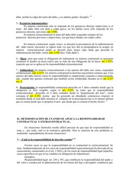 debe  probar la culpa del autor del daño, y no admite grados. Ejemplo: 26 
5.- Perjuicios indemnizables: 
En materia contract