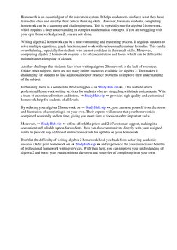 Homework is an essential part of the education system. It helps students to reinforce what they have 
learned in class and de